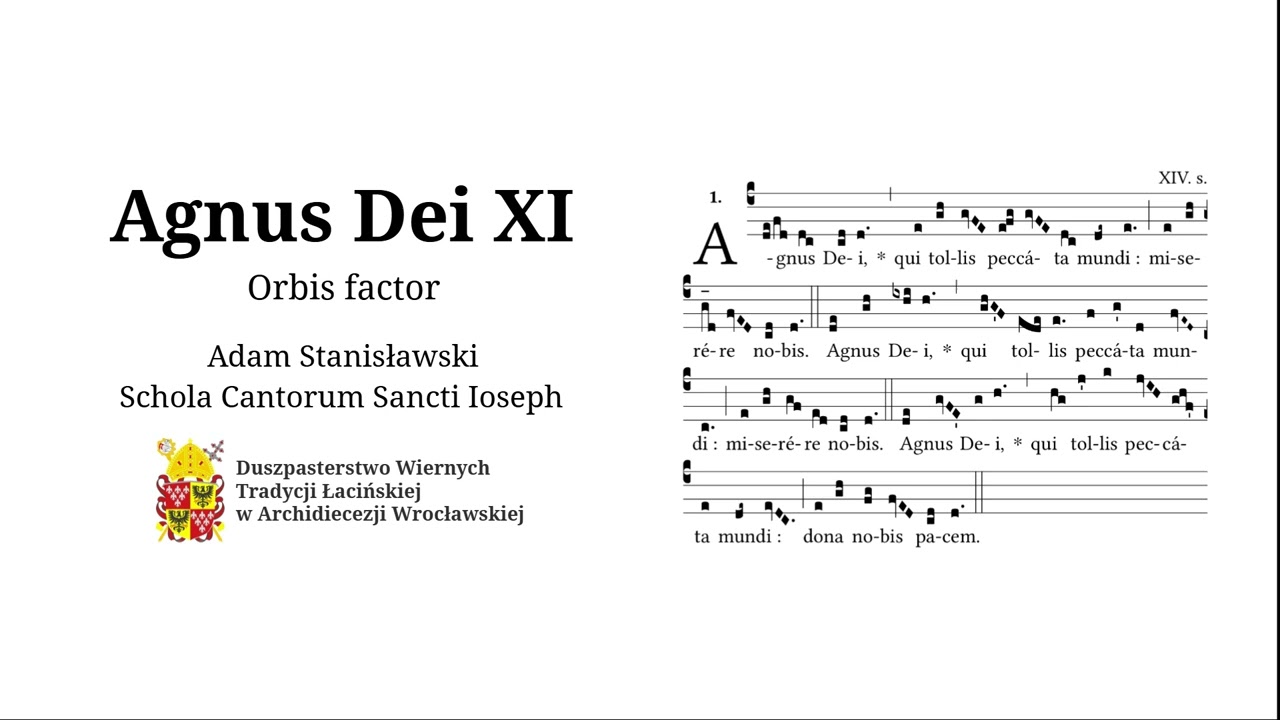 Agnus Dei XI (Orbis factor)