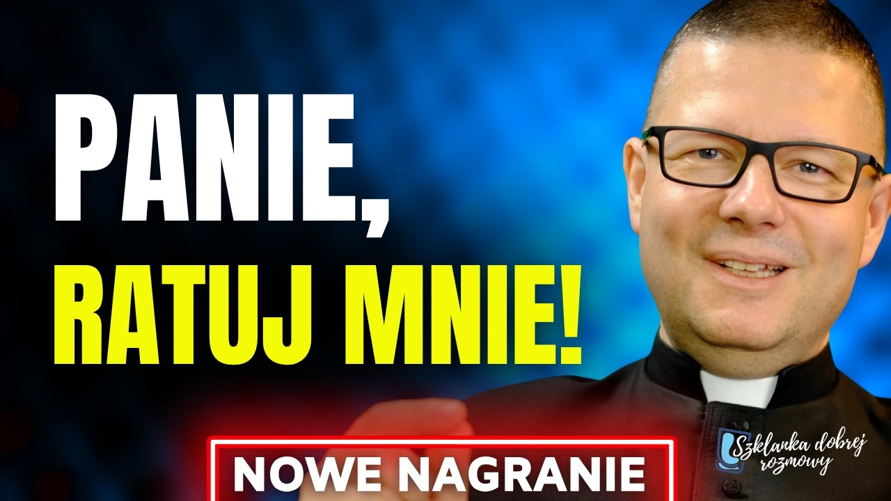 Panie ratuj mnie 19 Niedziela Zwykła rok A Szklanka dobrej rozmowy