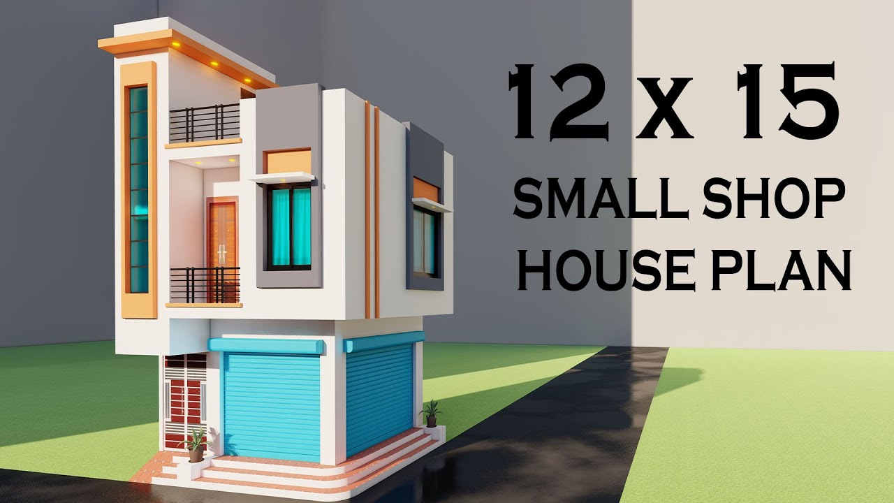 छोटे से प्लोट में दुकान और मकान का नक्शा,3D 12 By 15 Shop With House Design, Duplex Small Design