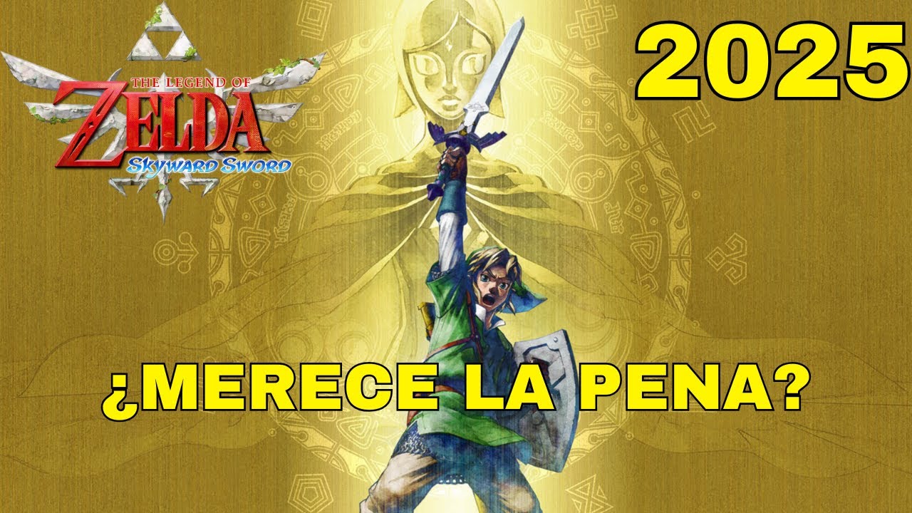 🔥ZELDA SKYWARD SWORD EN 2025: ¿MERECE LA PENA?