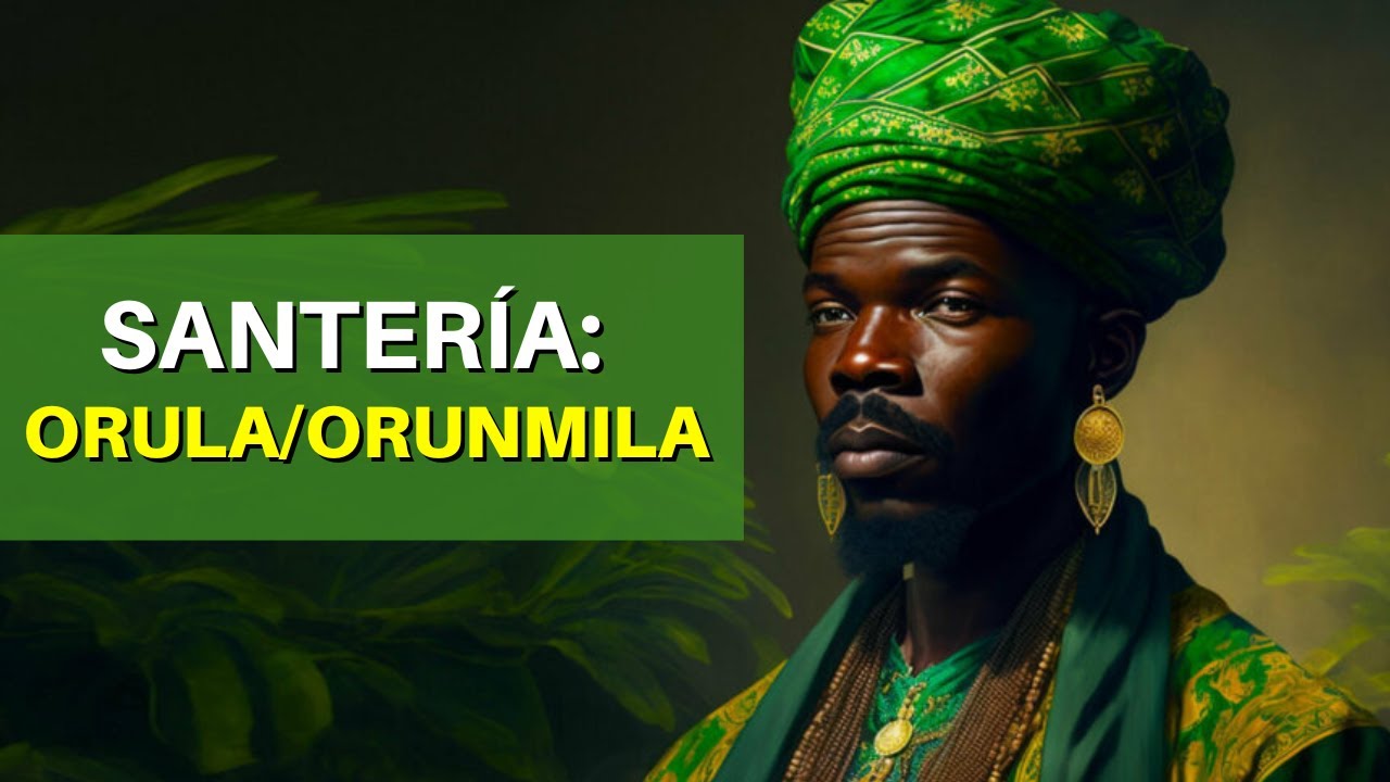 🟢&iquest;QUI&Eacute;N ES ORULA / ORUNMILA?🟡 | DEIDAD PODEROSA DE LA SANTER&Iacute;A