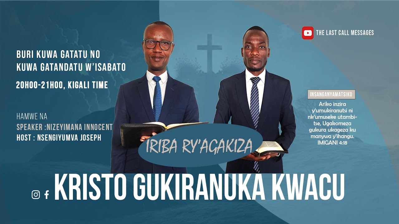 IRIBA RY'AGAKIZA (008)|Kristo Gukiranuka Kwacu (Igice cya 2):Innocent Nizeyimana& Joseph NSENGIYUMVA