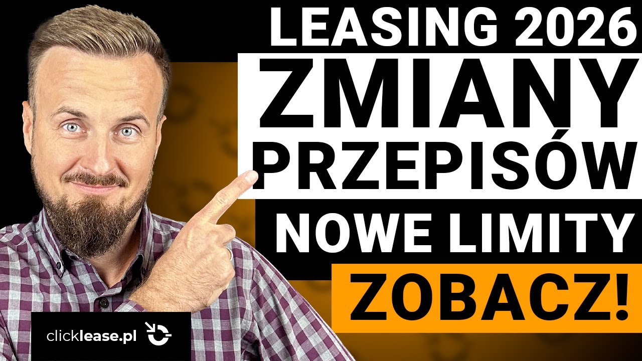 🚨 PILNE! Zmiany w Leasingu Aut od 2026! 🚗💨 NOWE ZASADY I LIMITY!