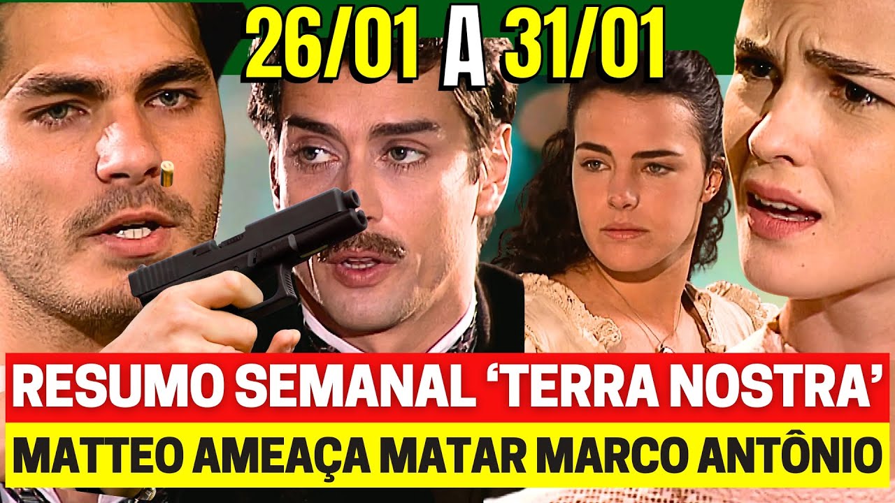 TERRA NOSTRA Resumo Semanal 26 a 31/01 Resumo Completo Novela Vale a Pena Ver de Novo Globo ao vivo