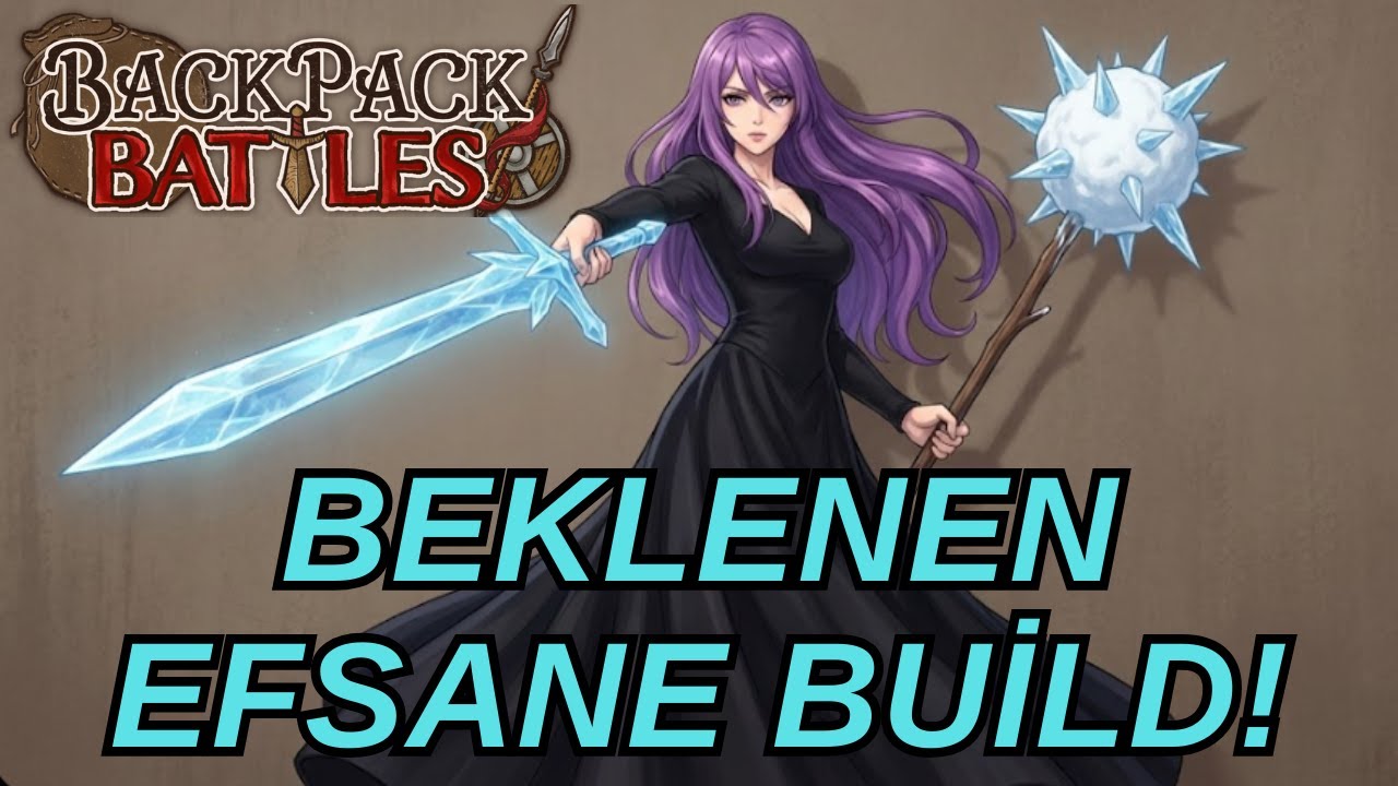 EN ÇOK BEKLENEN DURDURULAMAZ VE HERKESİ COUNTERLAYABİLEN BUİLD KARŞINIZDA!!!| #backpackbattles