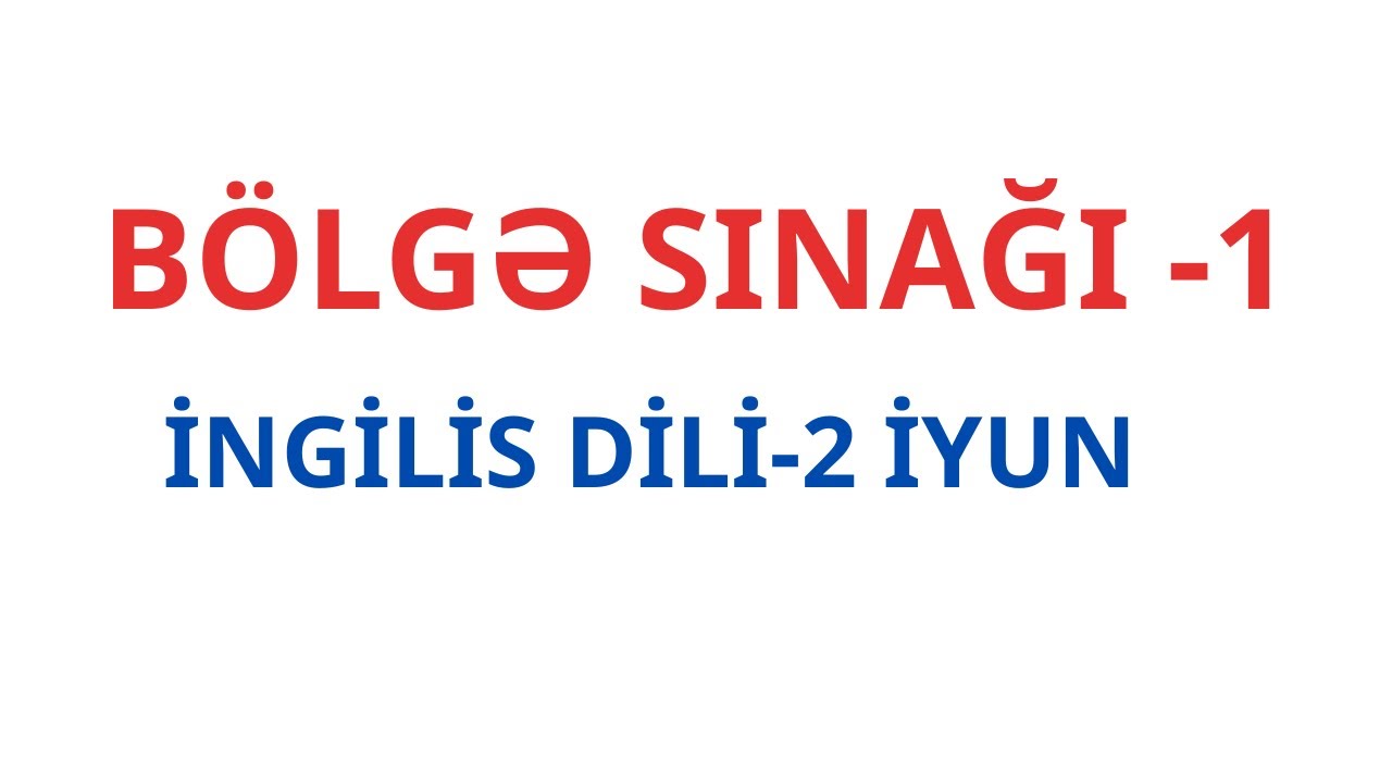BÖLGƏ SINAĞI - 1/SERTİFİKASİYA/İNGİLİS DİLİ/ FES ACADEMY