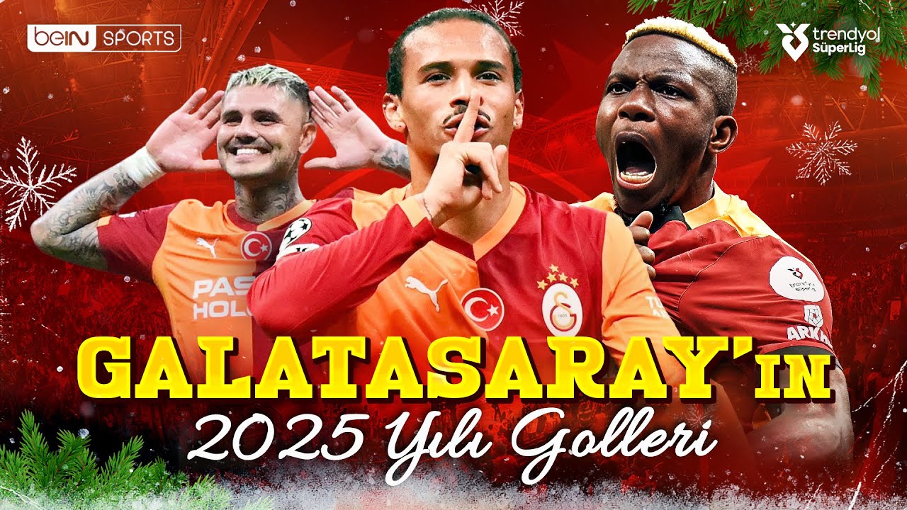 Galatasaray'ın 2025 Yılında Attığı Tüm Goller | Trendyol Süper Lig