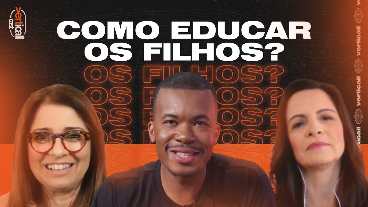 O que a bíblia diz sobre criação de filhos?  | Temp 6 | Ep 4 - Verticall Cast