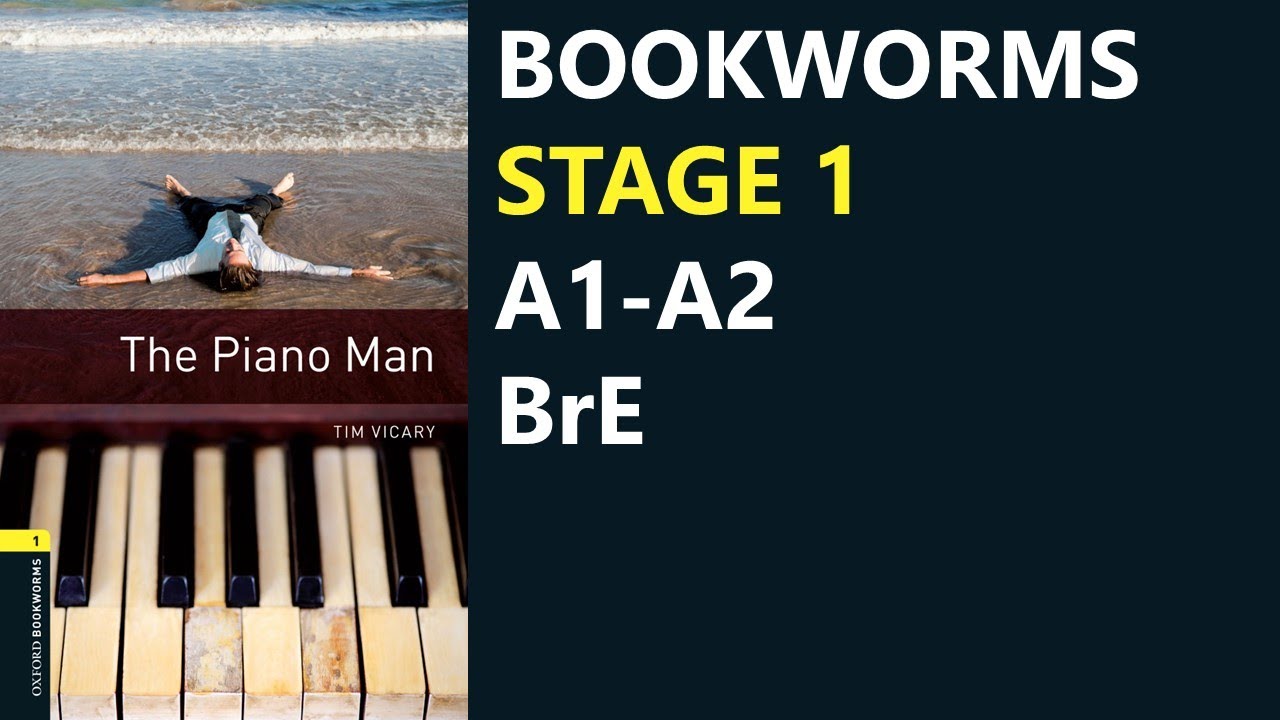 The Piano Man | Human Interest | Bookworms Stage 1 | BrE