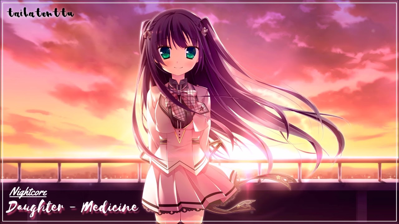 Daughter - Medicine (Nightcore)
