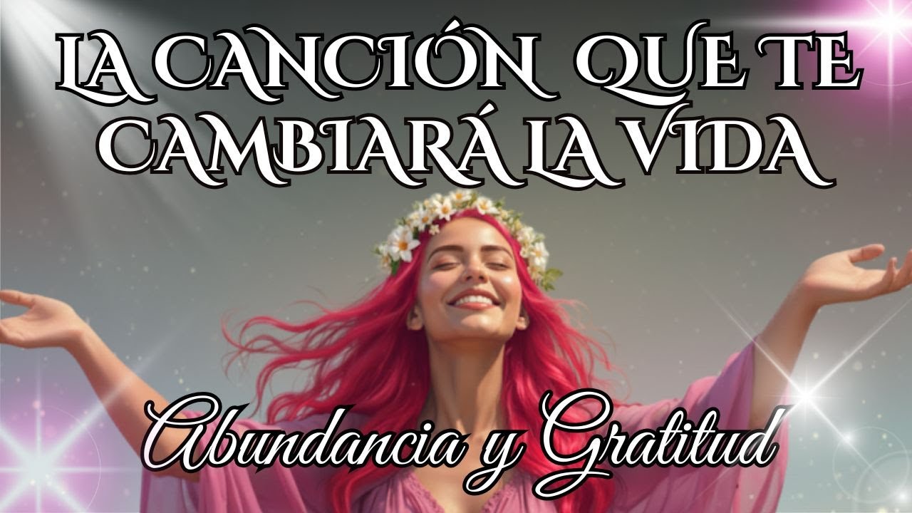¡BENDIGO MI VIDA Y LA DE MI FAMILIA! ✨ La Canción Más PODEROSA de Amor y Abundancia ✨