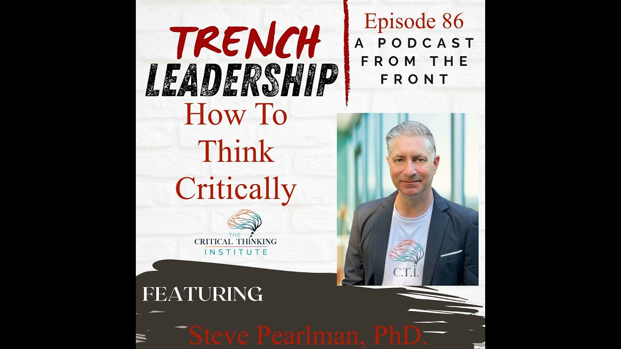 E86 - How To Think Critically featuring Dr. Steve Pearlman
