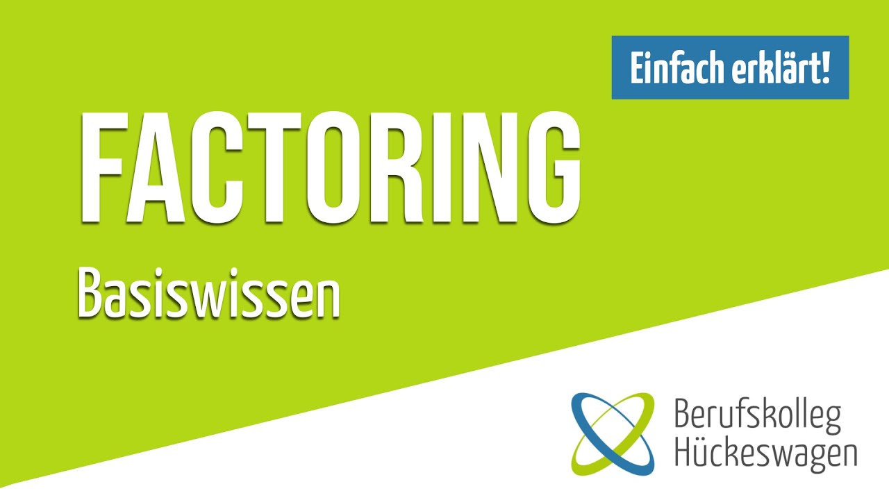 Factoring einfach erkl&auml;rt | Vorteile, Nachteile, echt/unecht & still/offen, Unterschied zur Zession