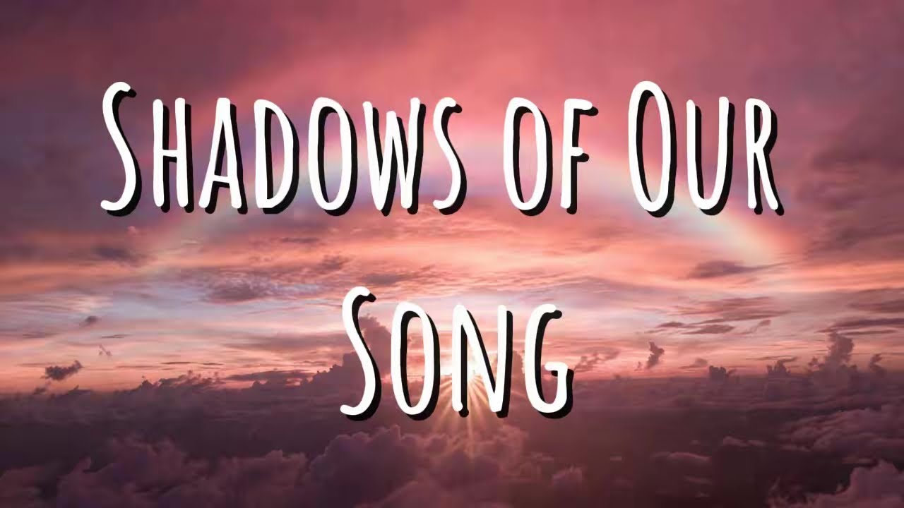 Shadows of Our Song | sad song (Lyrics) | Theara Lyric