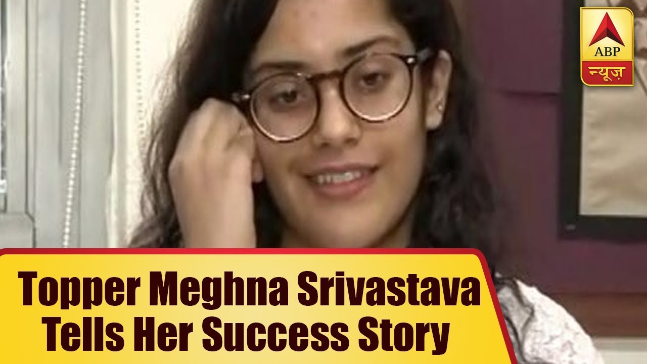 CBSE CLass 12 Topper Meghna Srivastava Tells Her Success Story To ABP News