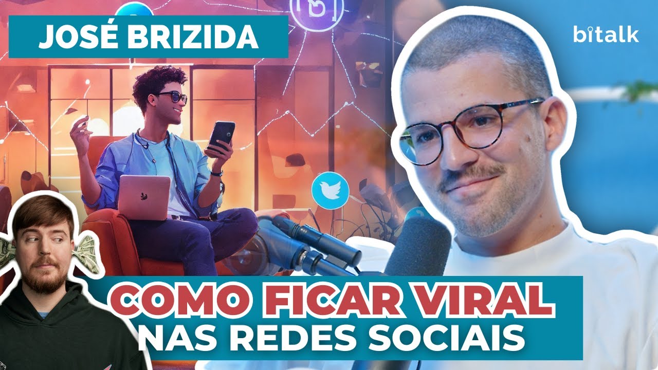 #170: COMO FICAR VIRAL NAS REDES SOCIAIS c/ José Brizida