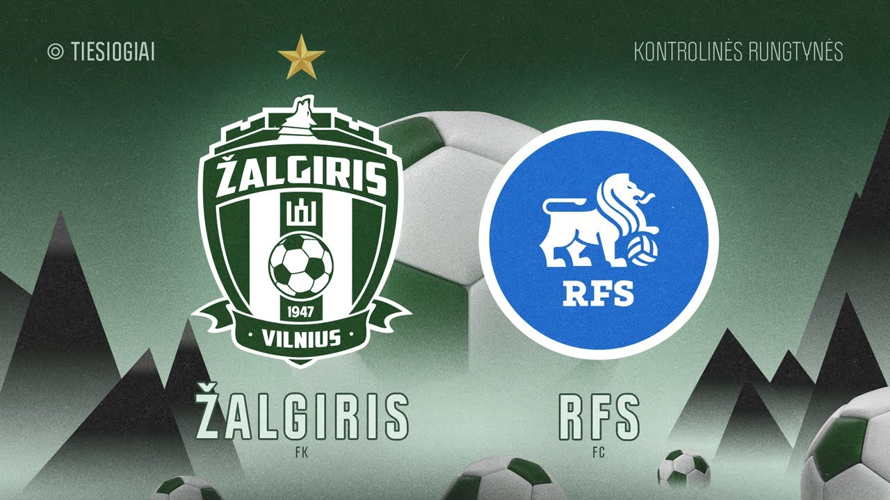 TIESIOGIAI:  Rygos RFS - Vilniaus Žalgiris | Futbolo rungtynės | Laisvės TV