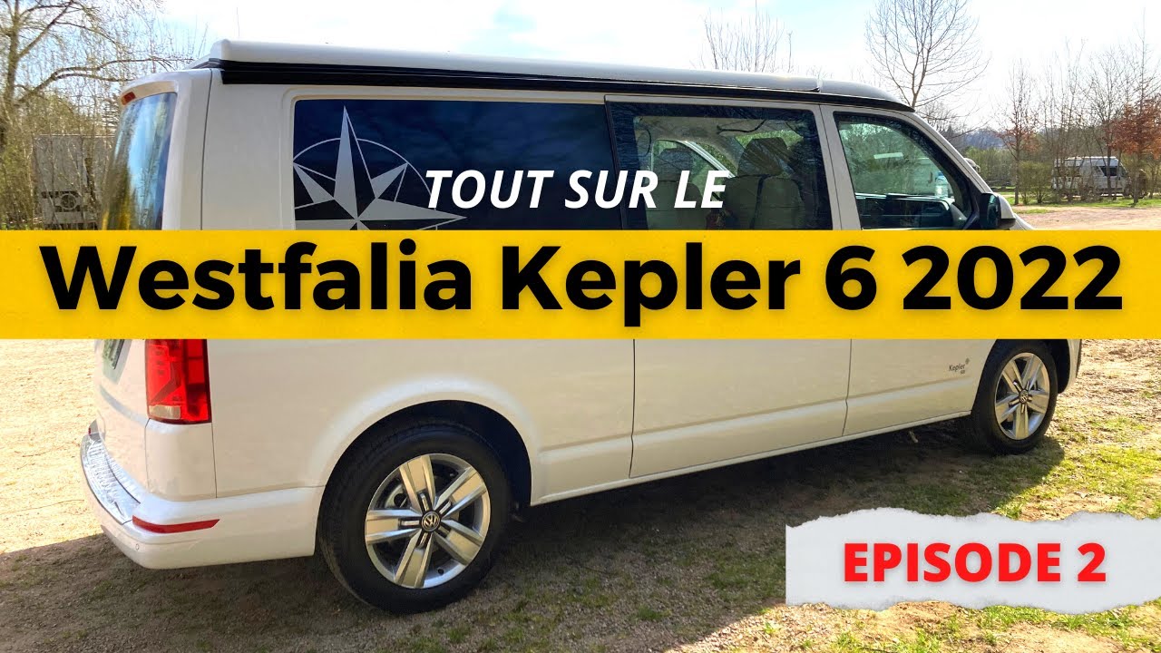 Van aménagé Tout sur le Westfalia Kepler Six 2022 Episode 2