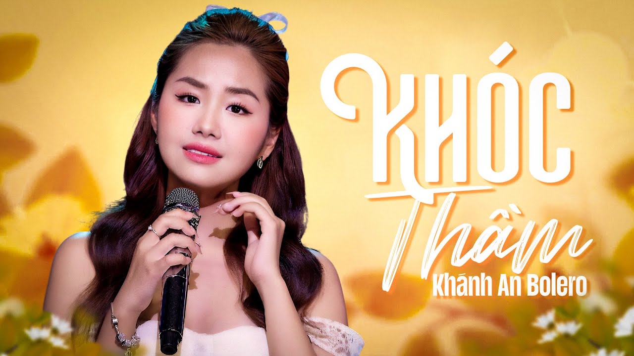 KHÓC THẦM - KHÁNH AN | Thần Đồng Bolero | MV 4K OFFICIAL