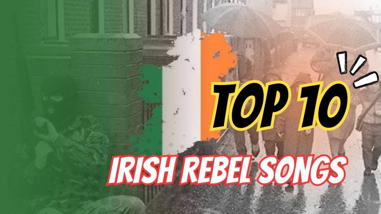 Irish Rebel Song | TOP 10 Irish resistance