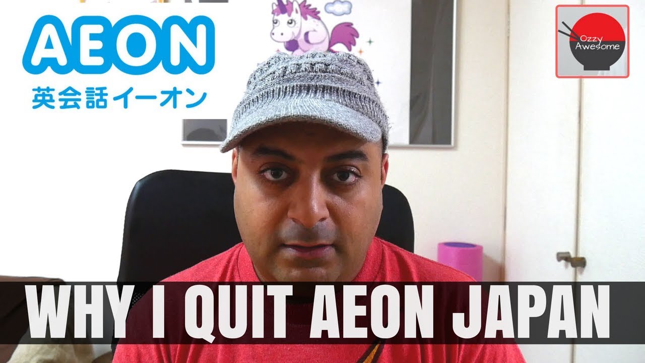 Why I Left Aeon Japan!