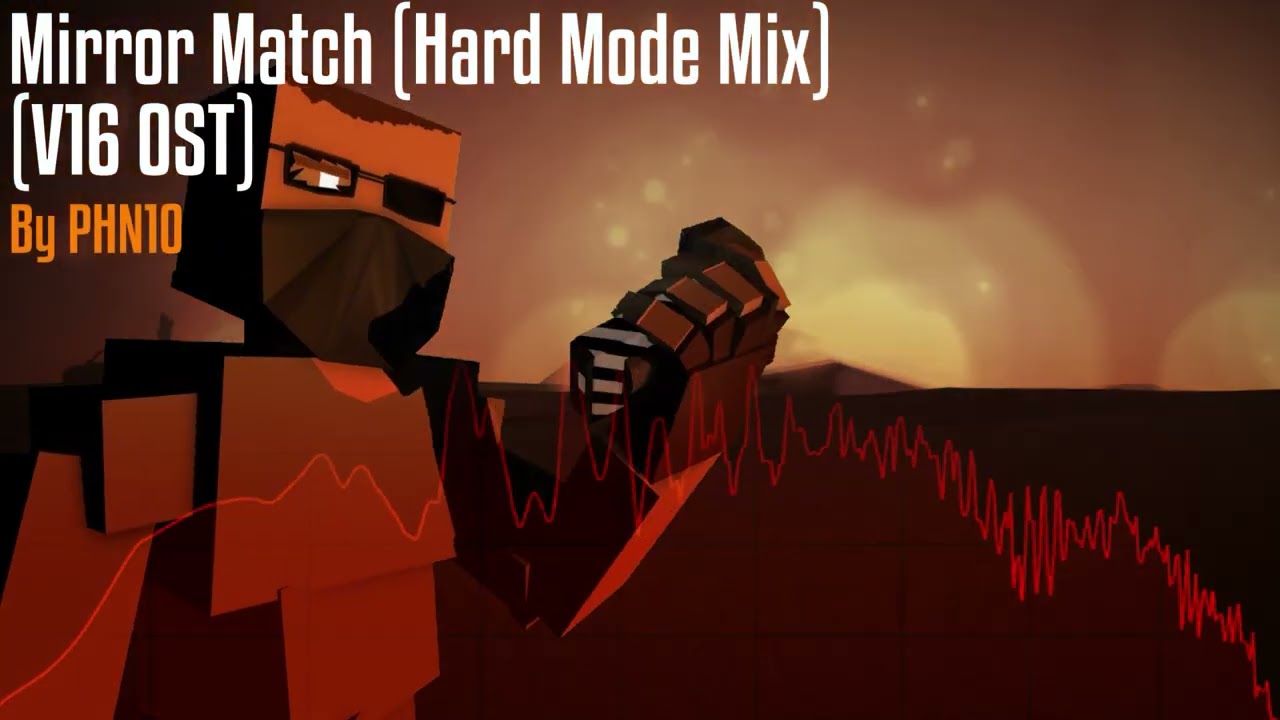 [OUTDATED] Mirror Match [Hard Mode Mix] (GoreBox V16 OST)