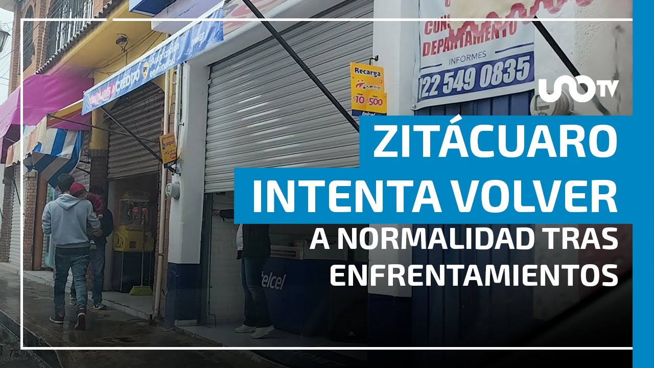 Zit&aacute;cuaro, Michoac&aacute;n, en alerta: enfrentamientos paralizan comercios y escuelas