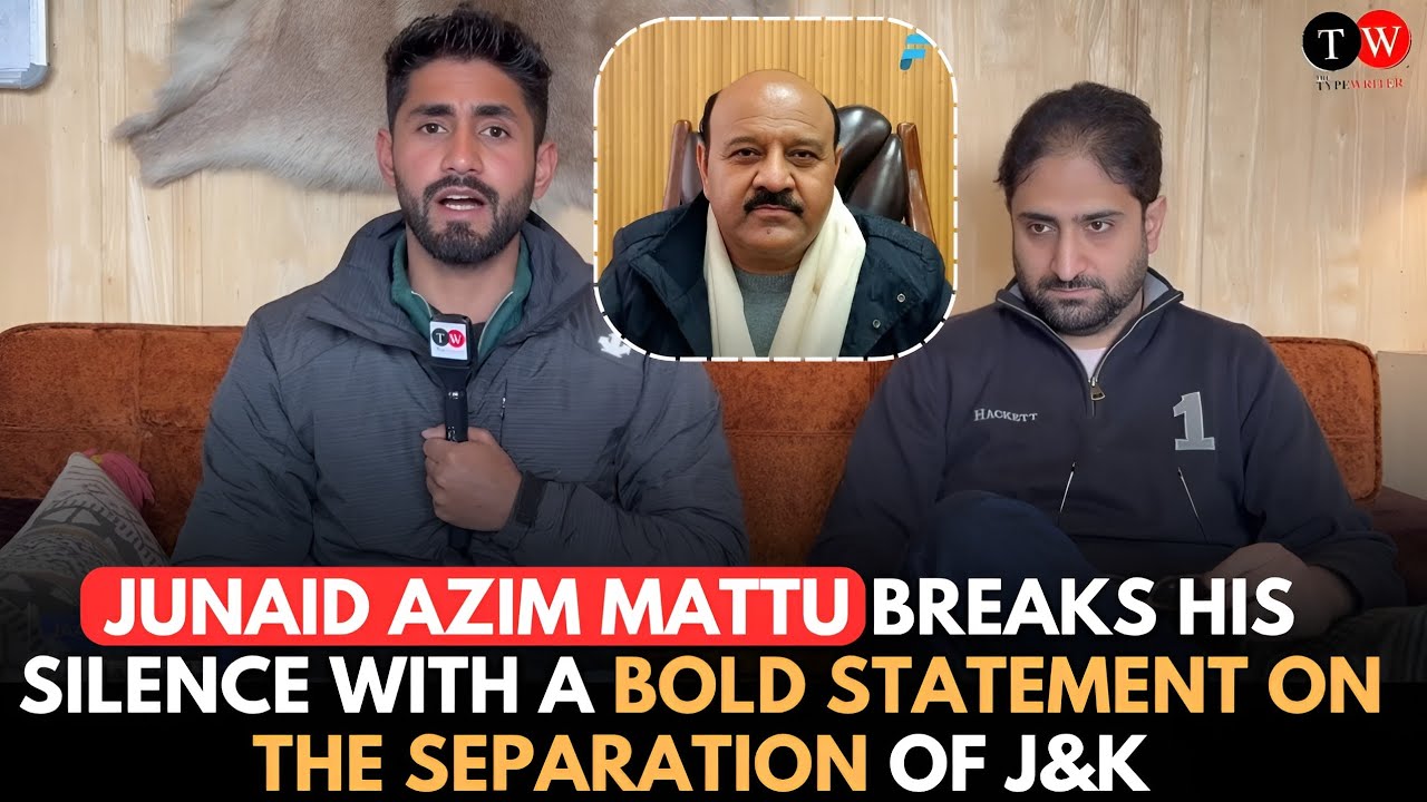 Junaid Azim Mattu breaks his silence with a bold statement on the separation of Jammu and Kashmir