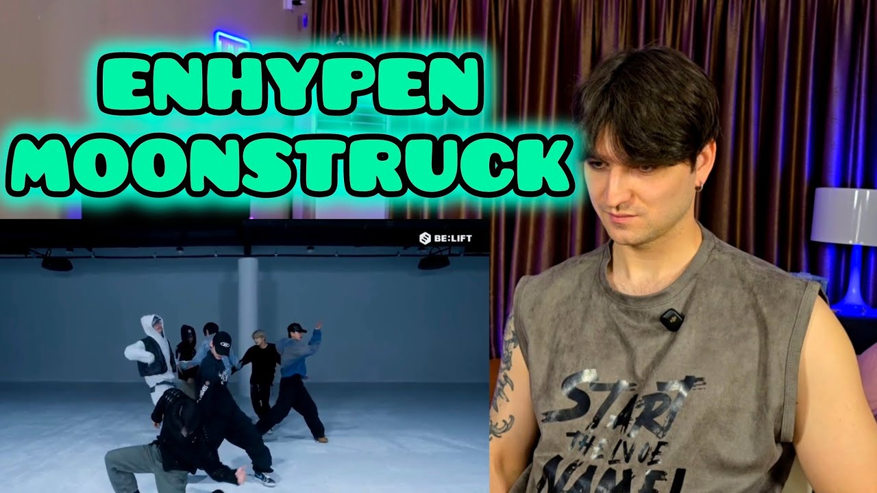 | REACTION | Реакция хореографа - ENHYPEN - MOONSTRUCK