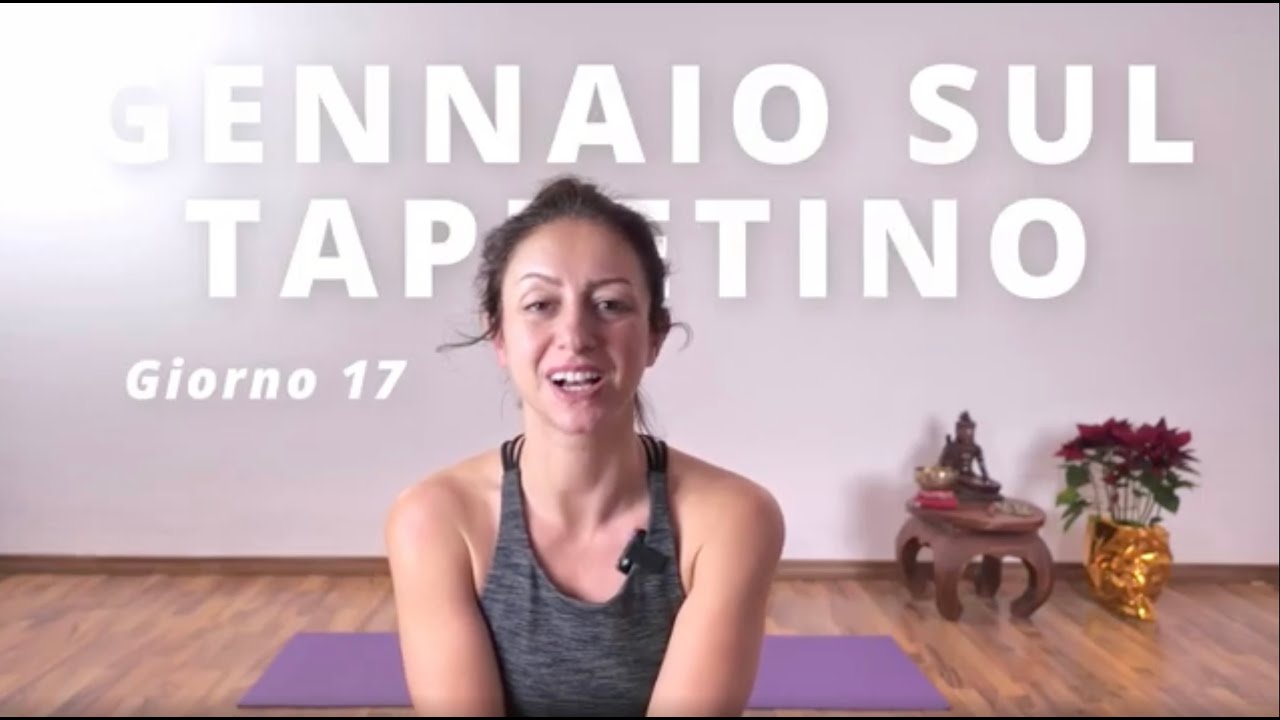 Gennaio sul Tappetino – Giorno 17 | 21 giorni di Yoga per ricominciare
