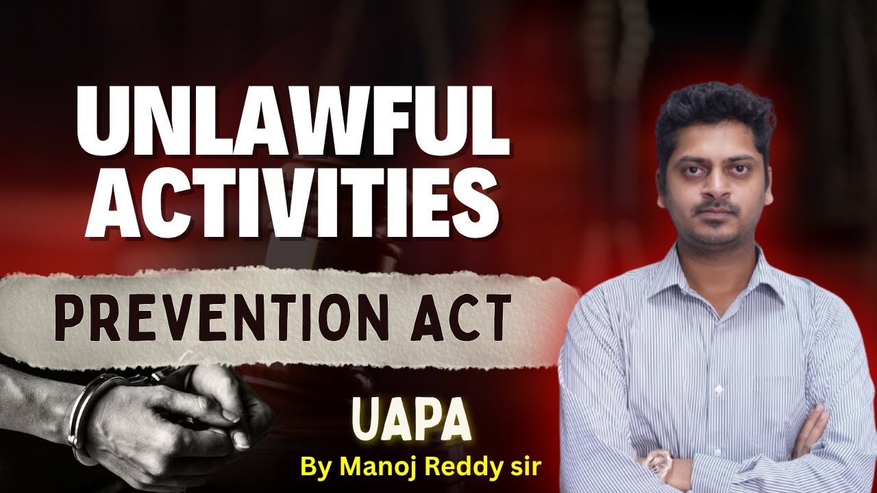 UAPA Law Explained | Manoj Reddy sir | Mana La Excellence