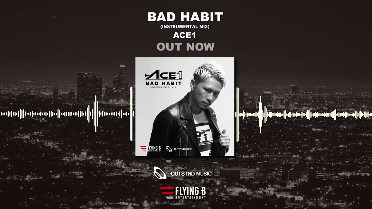 ACE1-Bad Habit (Instrumental Mix)【アベマTV SmashHit企画】