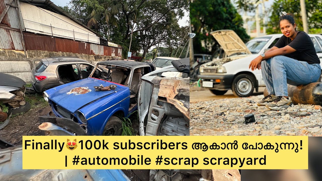 Finally😻100k subscribers ആകാൻ പോകുന്നു! | #automobile #scrap scrapyard