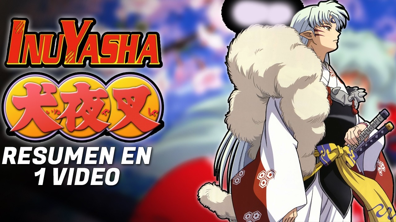 🔥 INUYASHA: La Aventura Completa Que Marcó a una Generación