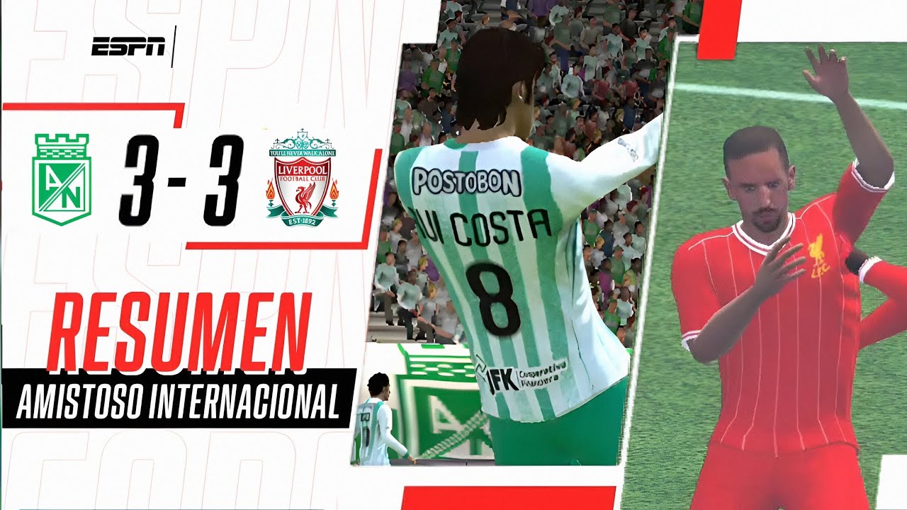EMPATE AGÓNICO EN UN PARTIDAZO ENTRE EL VERDOLAGA Y LOS REDS | Atl. Nacional 3-3 Liverpool | RESUMEN
