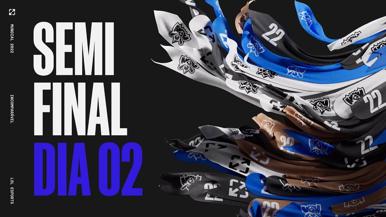 Worlds 2022: Semifinal (Dia 2)