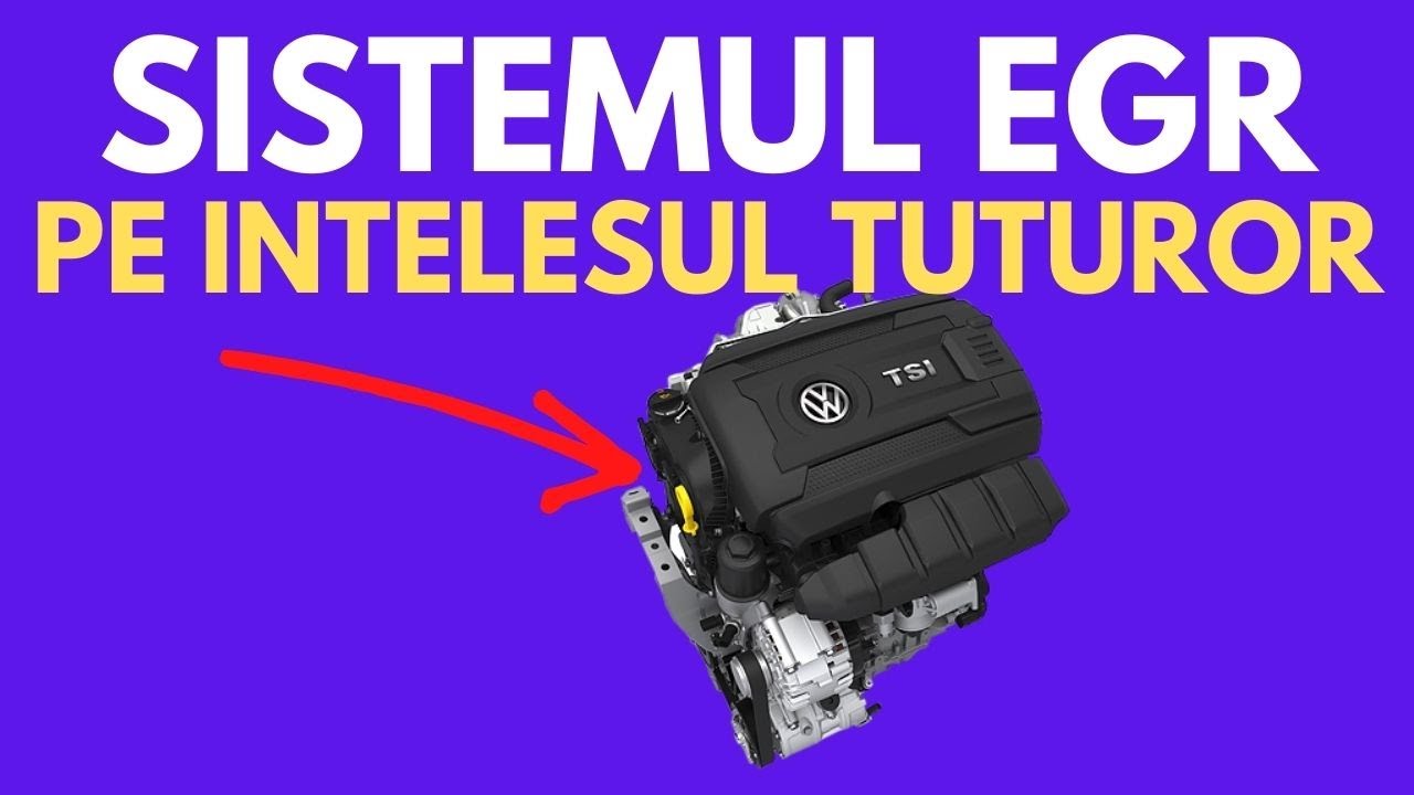 Sistemul EGR - pe INTELESUL tuturor