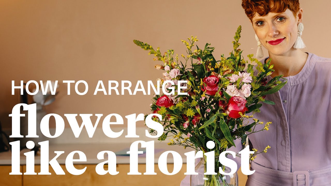 How to Arrange Flowers Like a Florist