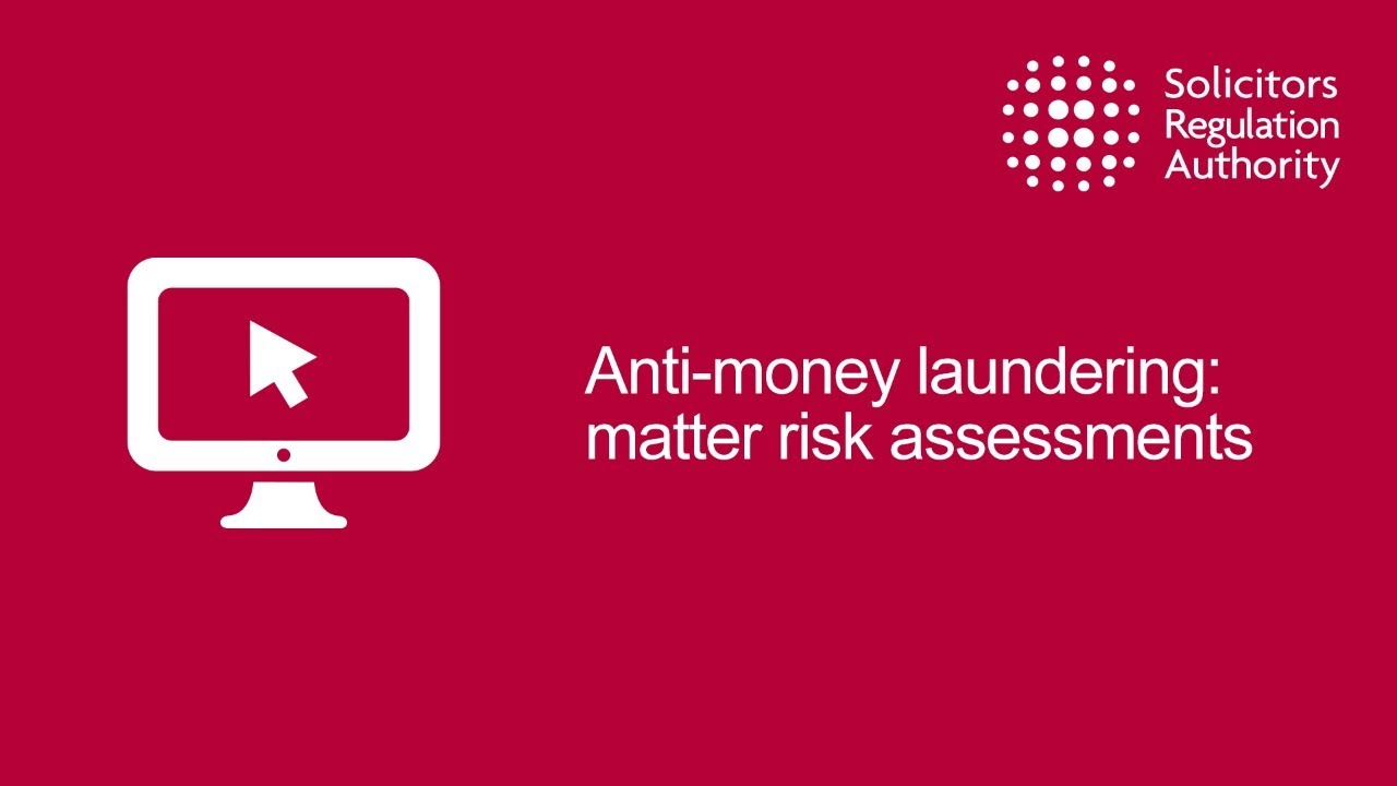 Anti-money laundering: matter risk assessments