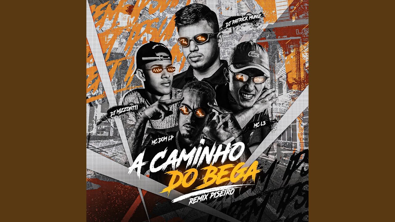 A Caminho do Bega [Piseiro Remix] (feat. Dj Mizzontti)