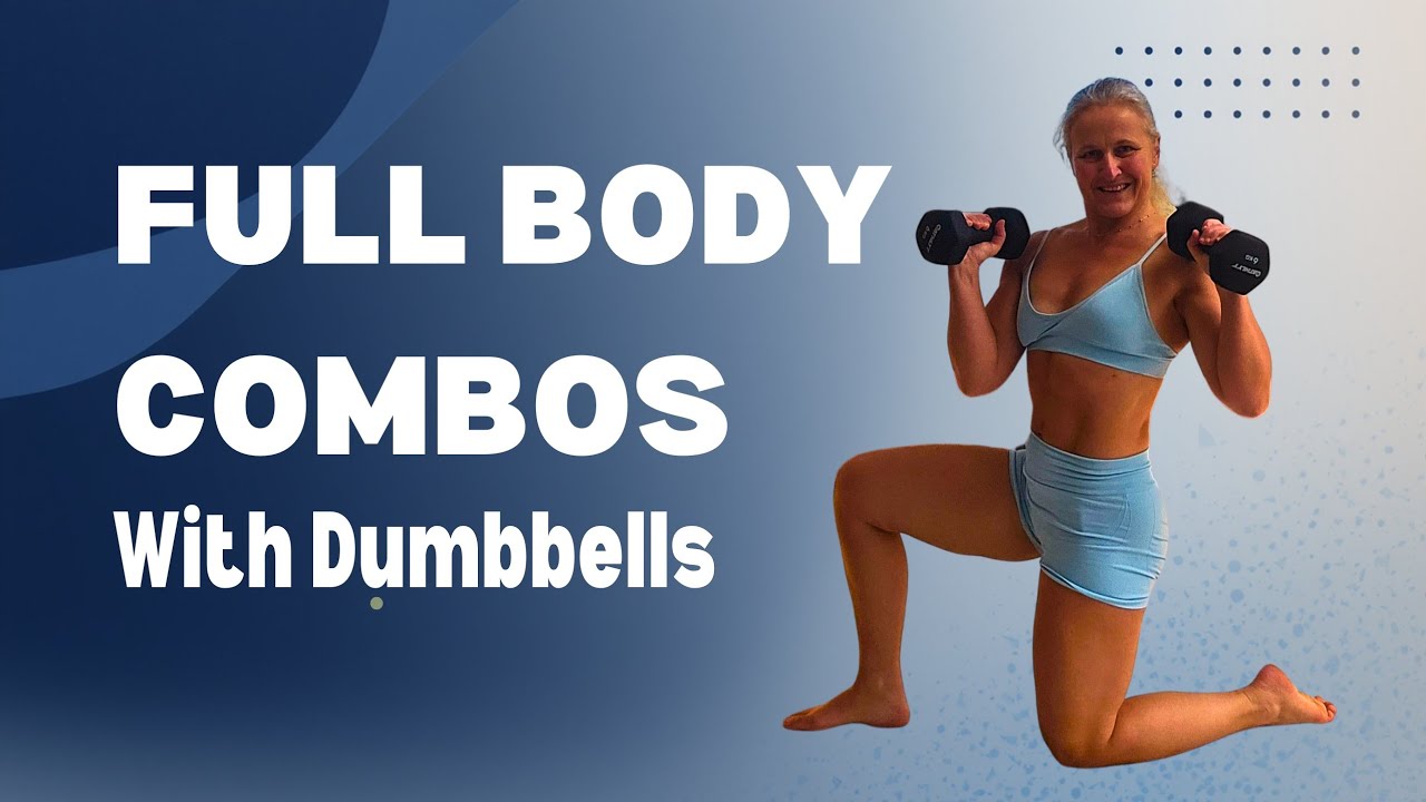Full-Body Dumbbell Combos 