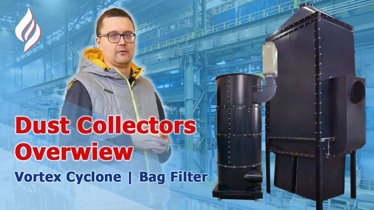 Overview Vortex Cyclone Dust Collector | Bag Filter