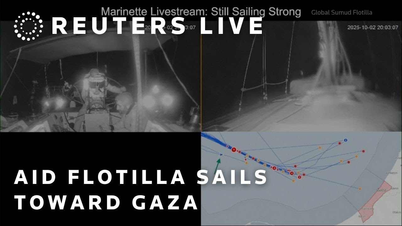 LIVE: Humanitarian aid Sumud flotilla sails towards Gaza | reuters