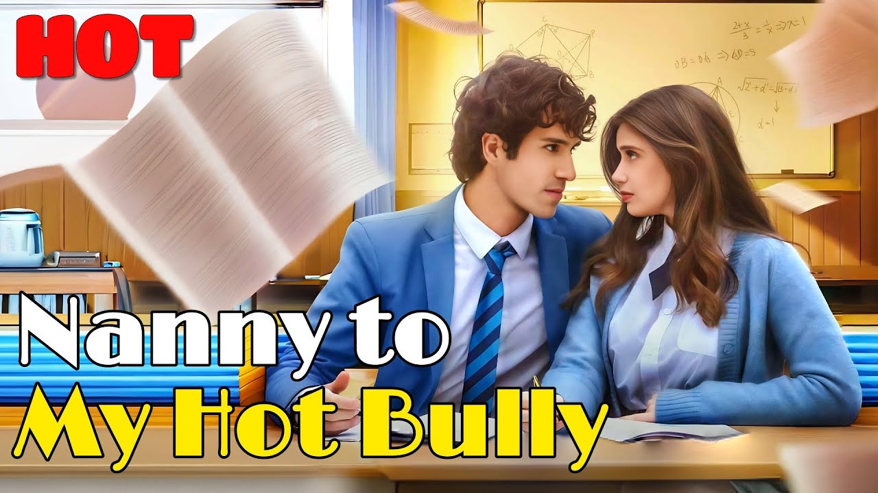 🆕Nanny to My Hot Bully #drama #romantic #englishdrama #mafia
