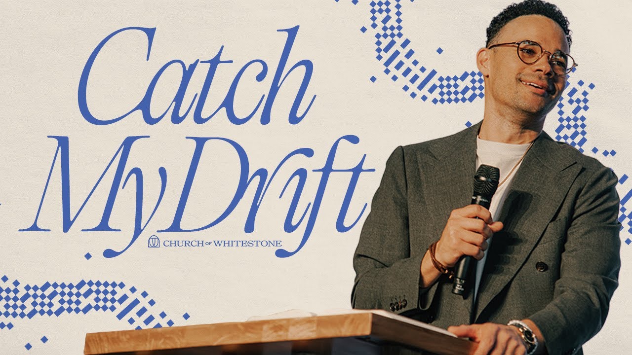 Catch My Drift Part Two | Tauren Wells | Church of Whitestone