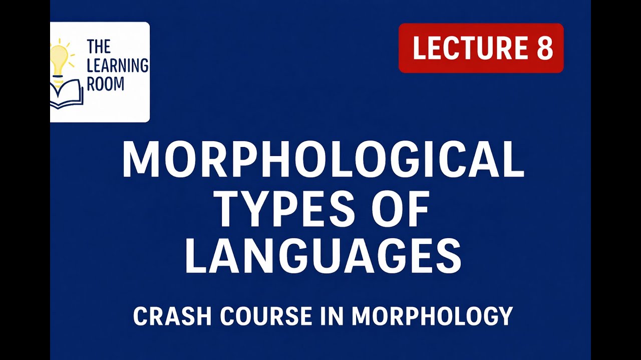 Morphological Typology Explained | Types of Languages in Morphology | Crash Course Lecture 8