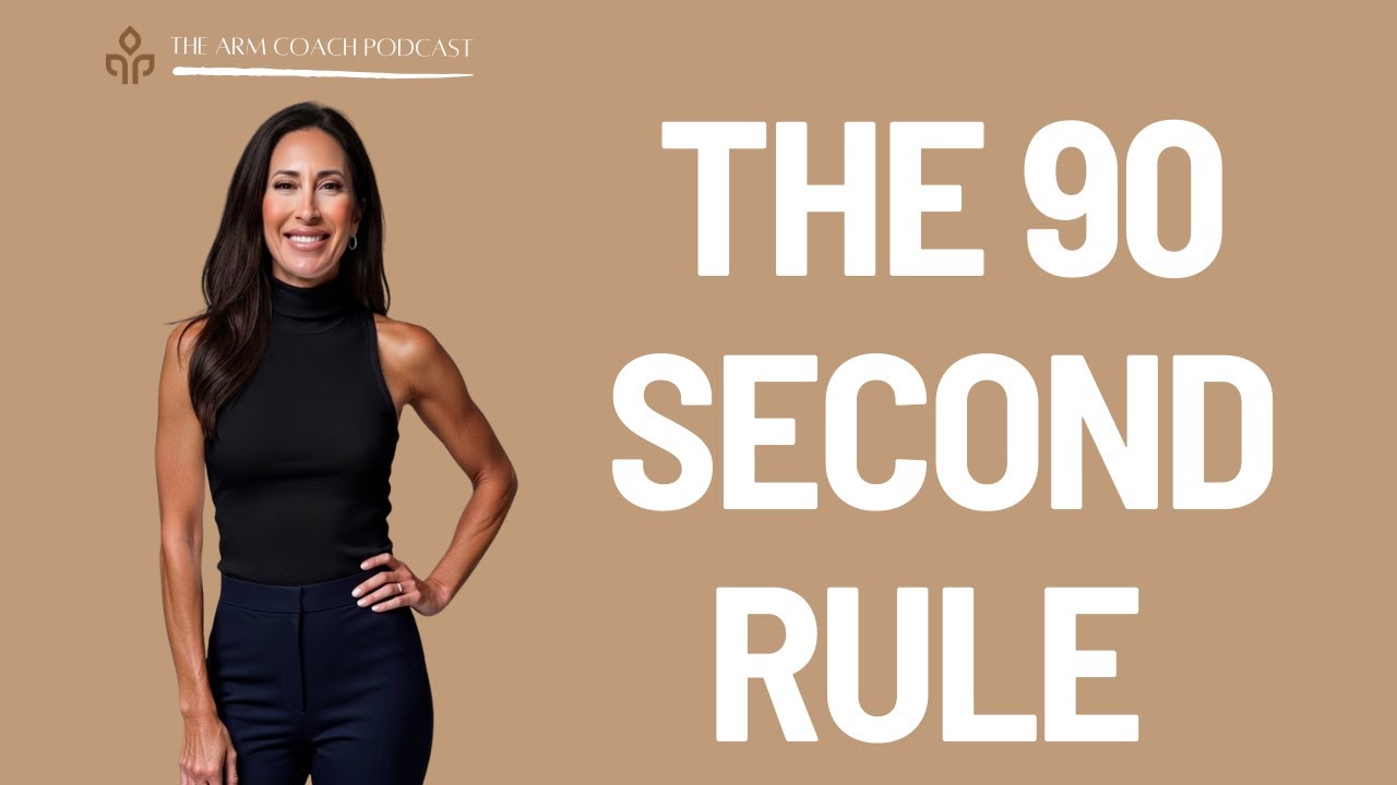 The 90-second Rule That Transforms Your Arms: How Emotional Tunnel Vision Keeps Women Stuck