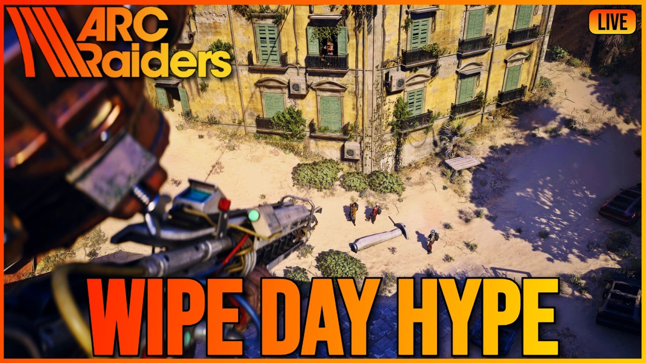 ARC Raiders - Wipe Day Hype