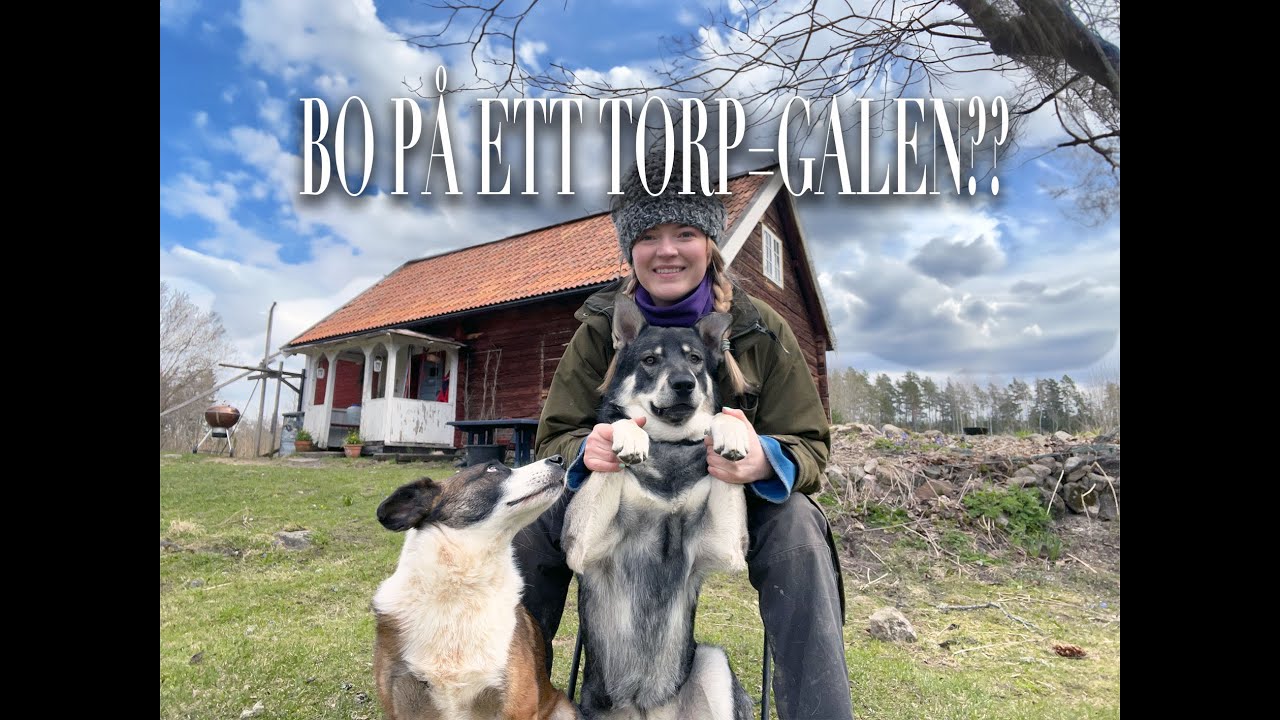 Flytta ut till ett torp?? : Det Bästa/Värsta med Torpet!