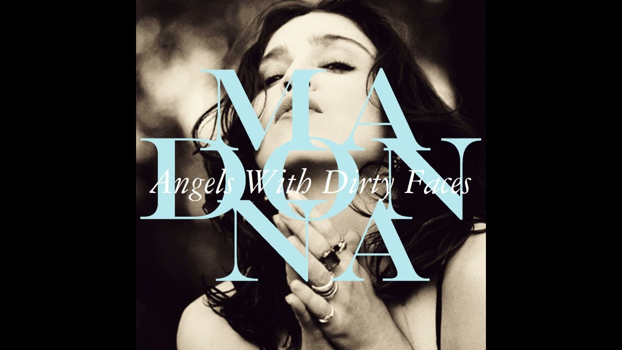 Madonna   '' Angels With Dirty Faces ''    ( The C 80's Remix )